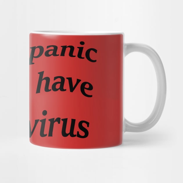 Don`t panic, I don`t have coronavirus. by DonStanis